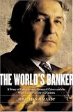 The World's Banker: A Story of Failed States, Financial Crises and the Wealth and Poverty of Nations