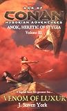 Venom of Luxur (Anok, Heretic of Stygia Volume III) (Age of Conan Hyborian Adventure) Venom of Luxur (Anok, Heretic of Stygia Volume III) (Age of Conan Hyborian Adventure)