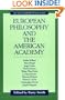 European Philosophy and the American Academy (Monist Library of Philosophy)