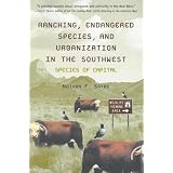 Ranching, Endangered Species, and Urbanization in the Southwest: Species of Capital (Environmental History of the Borderlands)
