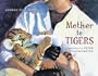 Mother to Tigers (Junior Library Guild Selection)