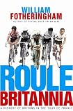 Roule Britannia: A History of Britons in the Tour De France