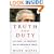 Truth and Duty: The Press, the President, and the Privilege of Power