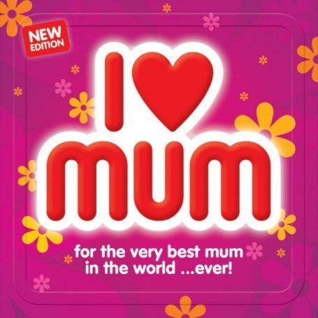 CD-Charts  Search : I Love Mum
