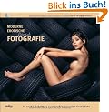 Moderne Erotische Digital-Fotografie - Edition ProfiFoto: In sechs Schritten zum professionellen Erotikfoto