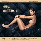 Produkt-Bild: Moderne Erotische Digital-Fotografie - Edition ProfiFoto: In sechs Schritten zum professionellen Erotikfoto