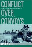 Books : Conflict over Convoys: Anglo-American Logistics Diplomacy in the Second World War