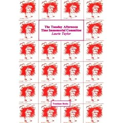 The Tuesday Afternoon Time Immemorial Committee