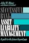 Successful Bank Asset/Liability Management: A Guide to the Future Beyond Gap