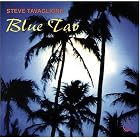 Blue Tav by Steve Tavaglione