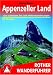  : Appenzeller Land: 50 ausgew&auml;hlte Tal- und H&ouml;henwanderungen im Appenzeller Land und seinen Randgebieten. Die sch&ouml;nsten Tal- und H&ouml;henwanderungen