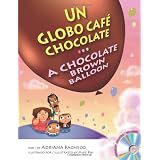 A Chocolate Brown Balloon (Bilingual English-Spanish with Audio CD) (English and Spanish Edition)