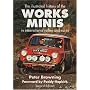 The Illustrated History of the Works Minis: In International Rallies and Races