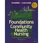 Foundations of Community Health Nursing: Community-Oriented Practice by  Marcia Stanhope and Jeanette Lancaster