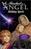  : Touched by an Angel - Holiday Spirit