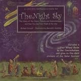AChild'sIntroductiontotheNightSky:TheStoryoftheStars,Planets,andConstellations--andHowYouCanFindThemintheSky