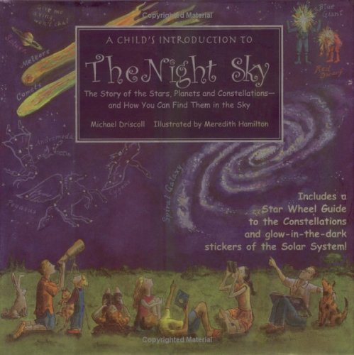 Books: A Child's Introduction to the Night Sky. The Story of the Stars, Planets, and Constellations  and How You Can Find Them in the Sky