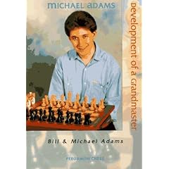 Michael Adams: Development of a Grandmaster (Pergamon Chess Books)