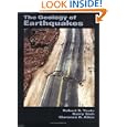 Geology of Earthquakes by Robert S. Yeats, Kerry E. Sieh, and Clarence R. Allen
