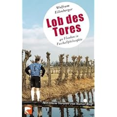 Lob des Tores. 40 Flanken in Fu�ballphilosophie