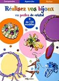 R�alisez vos bijoux : En perles de cristal