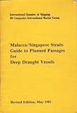 Malacca/Singapore Straits guide to planned passages for deep draught vessels