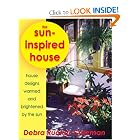Sun-inspired House: house designs warmed and brightened by the Sun by Debra Rucker Coleman