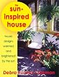 The Sun-Inspired House: House Designs Warmed and Brightened by the Sun