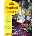 Sun-inspired House: house designs warmed and brightened by the Sun by Debra Rucker Coleman