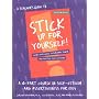 A Teacher's Guide to "Stick Up for Yourself": A 10-Part Course in Self-esteem and Assertiveness for Kids