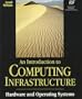 An Introduction to Computing Infrastructure: Hardware and Operating Systems