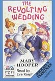 The Revolting Wedding: Complete & Unabridged