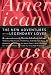 Book American Casanova: The New Adventures of the Legendary Lover