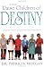 How To Raise Children Of Destiny