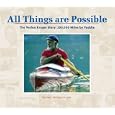 All Things Are Possible: The Verlen Kruger Story: 100,000 Miles by Paddle