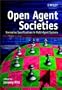 Open Agent Societies: Normative Specifications in Multi-Agent Systems