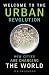 Welcome to the Urban Revolution: How Cities are Changing the World