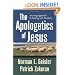 The Apologetics of Jesus: A Caring Approach to Dealing with Doubters