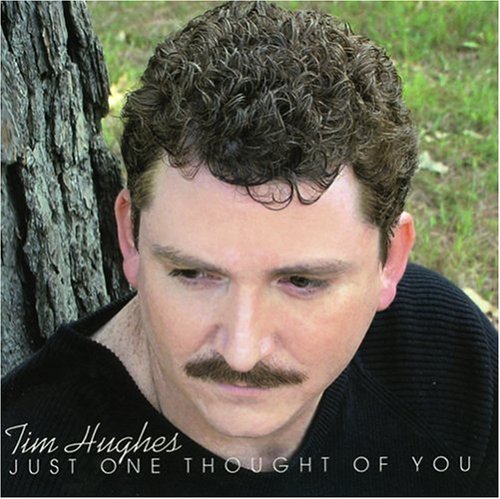 Tim Hughes - Just One Thought of You - Zortam Music