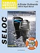 Yamaha, Mercury, & Mariner Outboards, All 4 Stroke Engines, 1995-2004 (Seloc Marine Manuals)