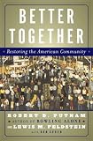 Better Together: Restoring the American Community