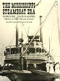 The Mississippi Steamboat Era in Historic Photographs: Natchez to New Orleans, 1870-1920