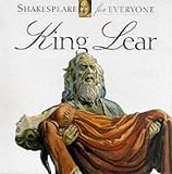 King Lear (Shakespeare for Everyone)