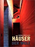 H&auml;user der Welt - Francisco Asensio Cerver