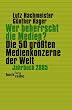 Wer beherrscht die Medien? Jahrbuch 2005: Die 50 gr��ten Medienkonzerne der Welt
