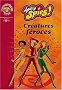 Totally Spies, num�ro 2 : Cr�atures f�roces