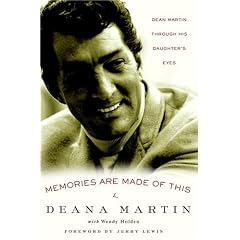 Memories Are Made of This: Dean Martin Through His Daughter's Eyes