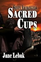 Sacred Cups (Seven Archangels) Sacred Cups (Seven Archangels)