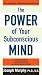 The Power of Your Subconscious Mind
