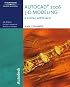 AutoCAD 2006: 3D Modeling, A Visual Approach